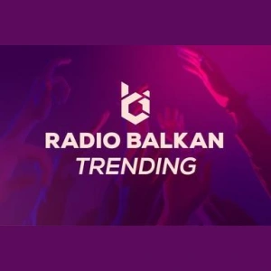 Radio Balkan Trending live