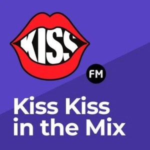 Kiss Kiss in the Mix Radio live