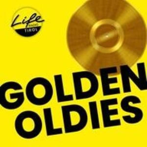 Life Radio Tirol - GOLDEN OLDIES