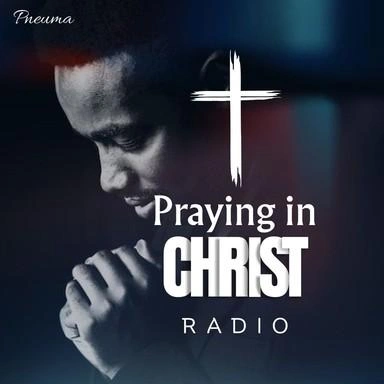 Praying In Christ diretta