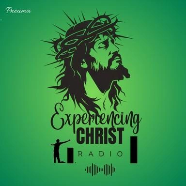 Experiencing Christ Radio live