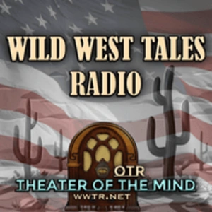 Wild West Tales - Old Time Radio Westerns Classics diretta